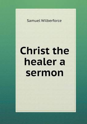 Book cover for Christ the healer a sermon