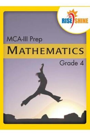Cover of Rise & Shine MCA-III Prep Grade 4 Mathematics
