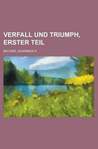 Cover of Verfall Und Triumph, Erster Teil