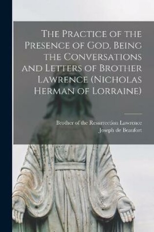 Cover of The Practice of the Presence of God, Being the Conversations and Letters of Brother Lawrence (Nicholas Herman of Lorraine)