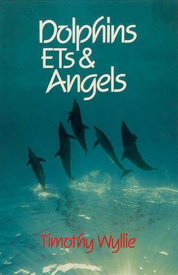 Book cover for Dolphins, ETs & Angels