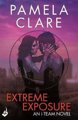 Book cover for Extreme Exposure: I-Team 1 (A series of sexy, thrilling, unputdownable adventure)