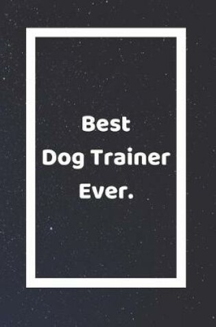 Cover of Best Dog Trainer Ever