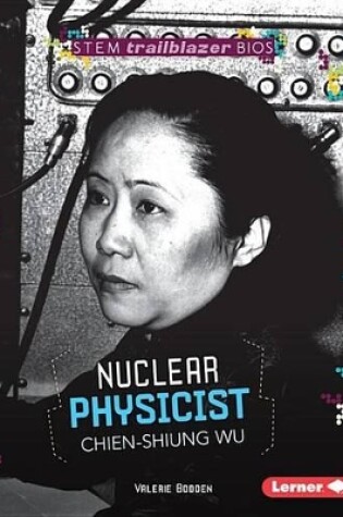 Cover of Nuclear Physicist Chien-Shiung Wu