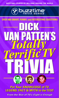 Book cover for Dick Van Patten's Totally Terrific Tv Trivia