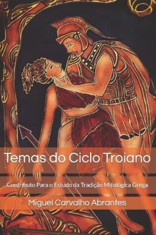 Cover of Temas do Ciclo Troiano