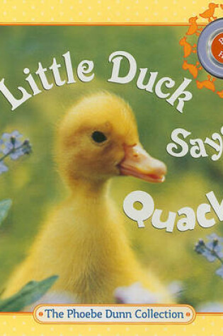 Cover of Little Duck Says Quack!