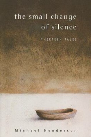 Cover of The Small Change of Silence