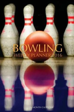 Cover of Bowling Weekly Planner 2016