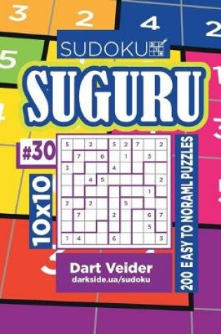 Cover of Sudoku Suguru - 200 Easy to Normal Puzzles 10x10 (Volume 30)