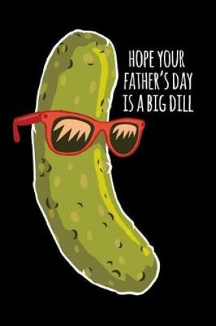 Cover of Hope your father's day is a big dill