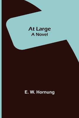 Book cover for At Large; A Novel