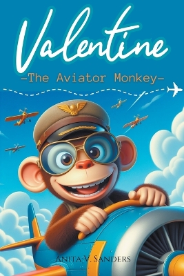 Cover of Valentine, The Aviator Monkey