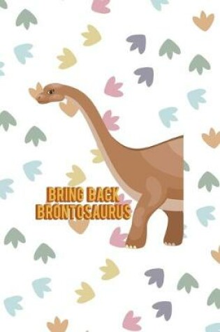 Cover of Bring Back Brontosaurus