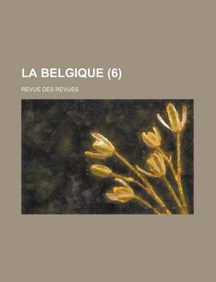 Book cover for La Belgique (6); Revue Des Revues