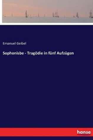 Cover of Sophonisbe - Tragödie in fünf Aufzügen