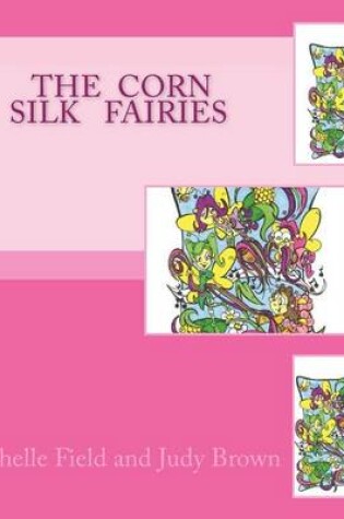 Cover of The Corn Silk Fairies