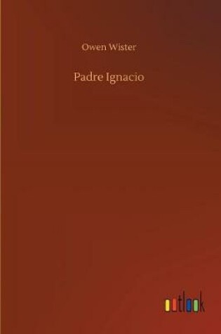 Cover of Padre Ignacio