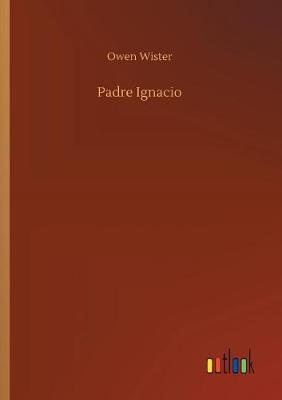 Book cover for Padre Ignacio