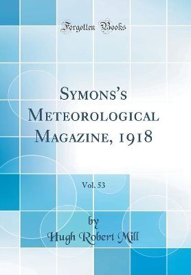 Book cover for Symons's Meteorological Magazine, 1918, Vol. 53 (Classic Reprint)