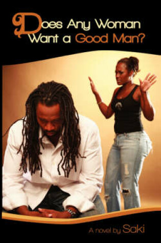 Cover of Does Any Woman Want a Good Man?