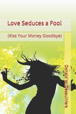 Book cover for Love Seduces a Fool