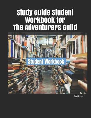 Book cover for Study Guide Student Workbook for the Adventurers Guild