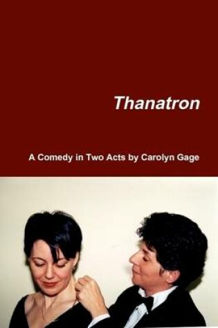 Cover of Thanatron: A Comedy In Two Acts