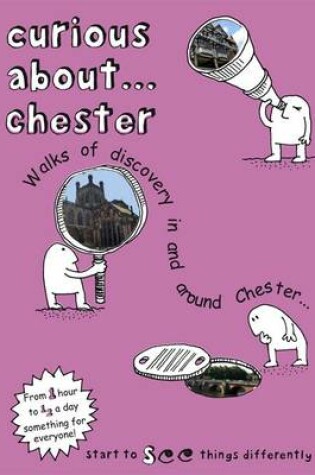 Cover of Curious About... Chester