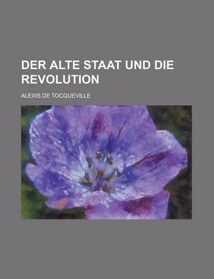 Book cover for Der Alte Staat Und Die Revolution