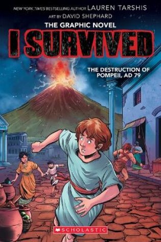 Cover of I Survived the Destruction of Pompeii, AD 79 (I Survived Graphic Novel #10)