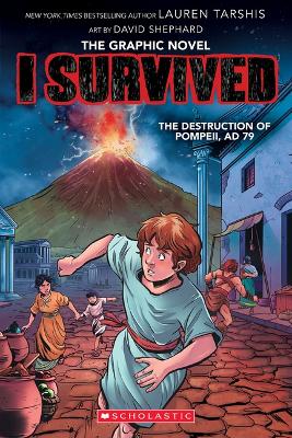 Book cover for I Survived the Destruction of Pompeii, AD 79 (I Survived Graphic Novel #10)