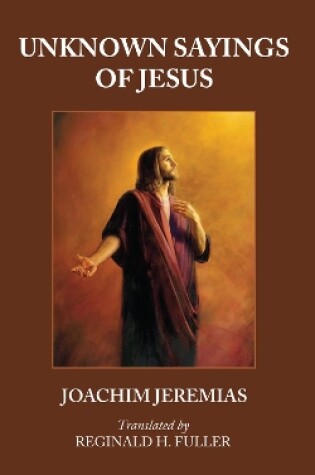 Cover of Unknown Sayings of Jesus