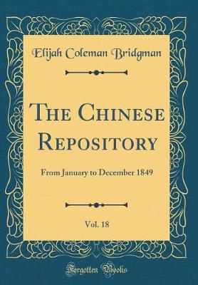 Book cover for The Chinese Repository, Vol. 18