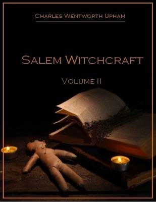 Book cover for Salem Witchcraft : Volume II (Illustrated)