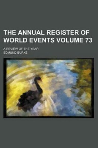 Cover of The Annual Register of World Events Volume 73; A Review of the Year