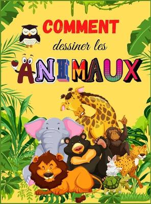 Book cover for Comment Dessiner les Animaux