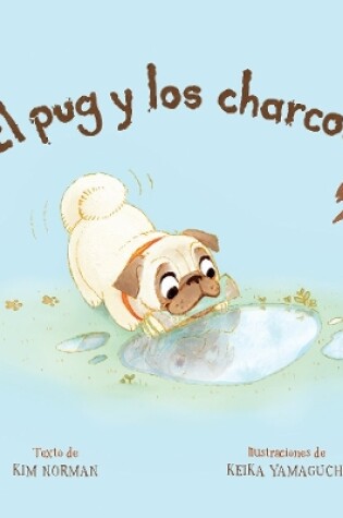 Cover of El pug y los charcos (Spanish Edition)