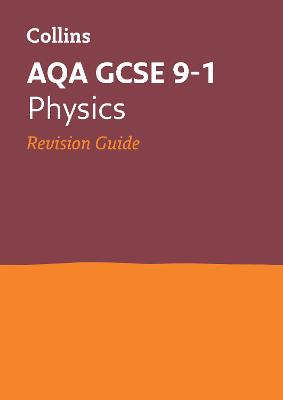 Book cover for AQA GCSE 9-1 Physics Revision Guide