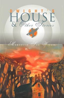 Book cover for Dwight's House and Other Stories