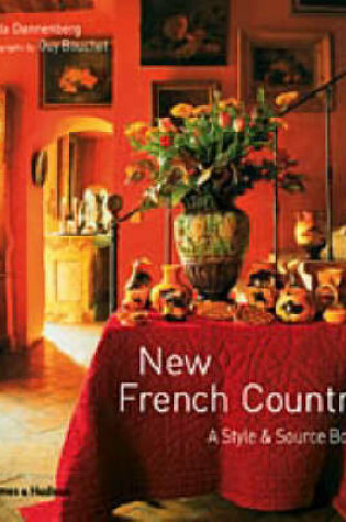 Cover of New French Country: Style & Source Bo