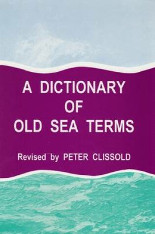 Cover of A Dictionary of Old Sea Terms