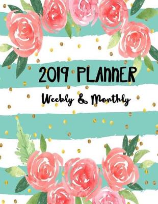 Book cover for 2019 Planner Weekly & Monthly