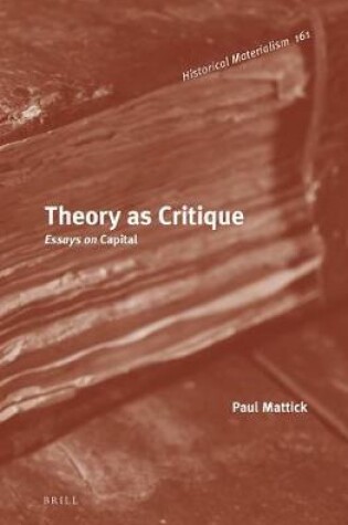 Cover of Theory as Critique: Essays on Capital