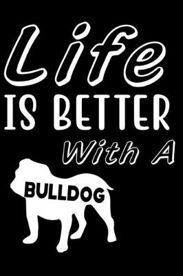Book cover for Life is Better with a Bulldog