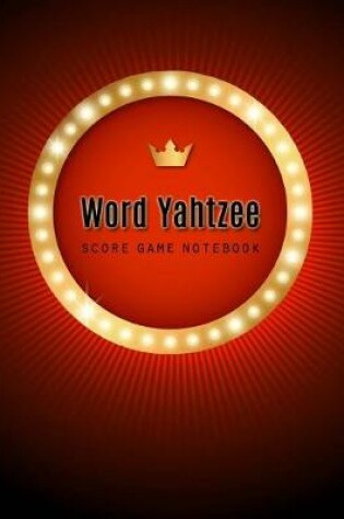 Cover of Word Yahtzee Score Notebook