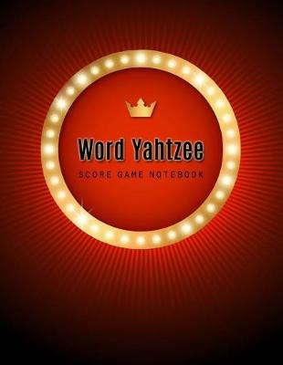 Book cover for Word Yahtzee Score Notebook