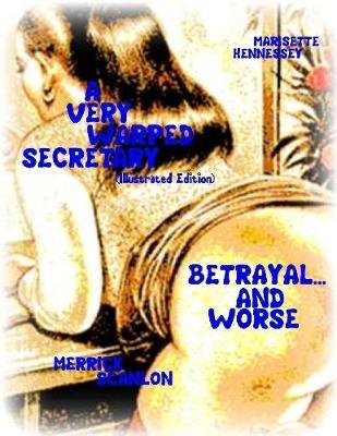 Book cover for A Very Warped Secretary- Betrayal... and Worse