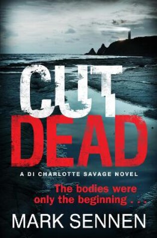 Cover of CUT DEAD: A DI Charlotte Savage Novel