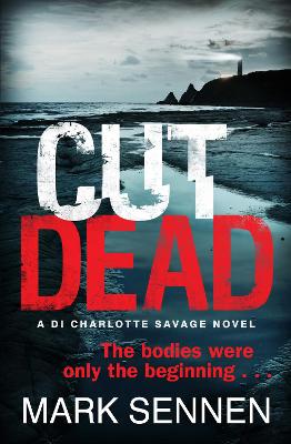Book cover for CUT DEAD: A DI Charlotte Savage Novel